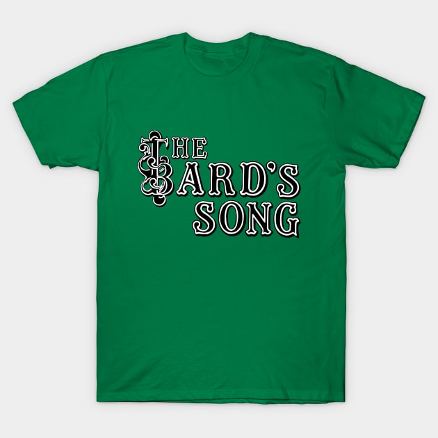 The Bard's Song T-Shirt by thebardssong